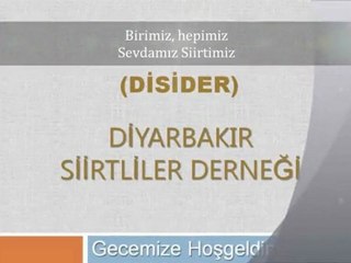 DİSİDER DİYARBAKIR GECESİ SİİRTLİLER.NET SUNUMU