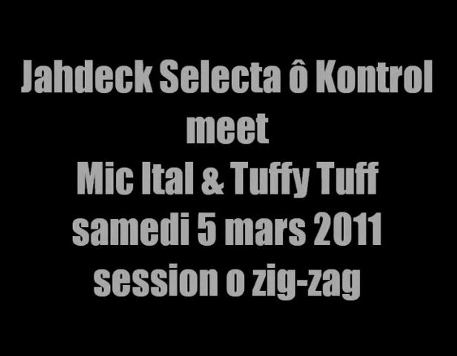 Selecta Jahdeck meet Puppa Tuffy Tuff & Mic Ital