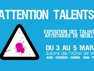 Expo à Neuilly : Attention TALENTS !