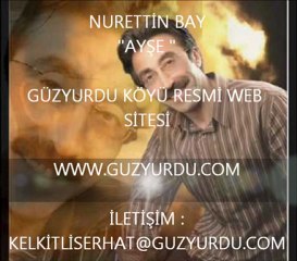 Nurettin Bay -  Ayşe - www.guzyurdu.com -