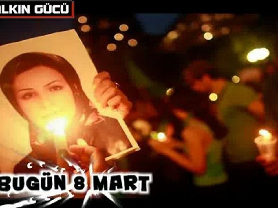 BUGÜN 8 MART DÜNYA EMEKÇİ KADINLAR GÜNÜ~ HALKIN GÜCÜ