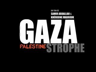 GAZA-STROPHE. Palestine - Fr Teaser