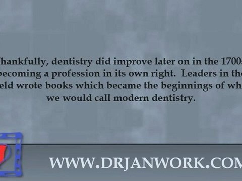 Elk Grove, Ca Pediatric dentist sheds light on dentistry in 1700’s