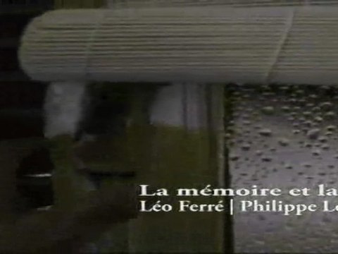La mémoire et la mer | Léo Ferré | Philippe Léotard