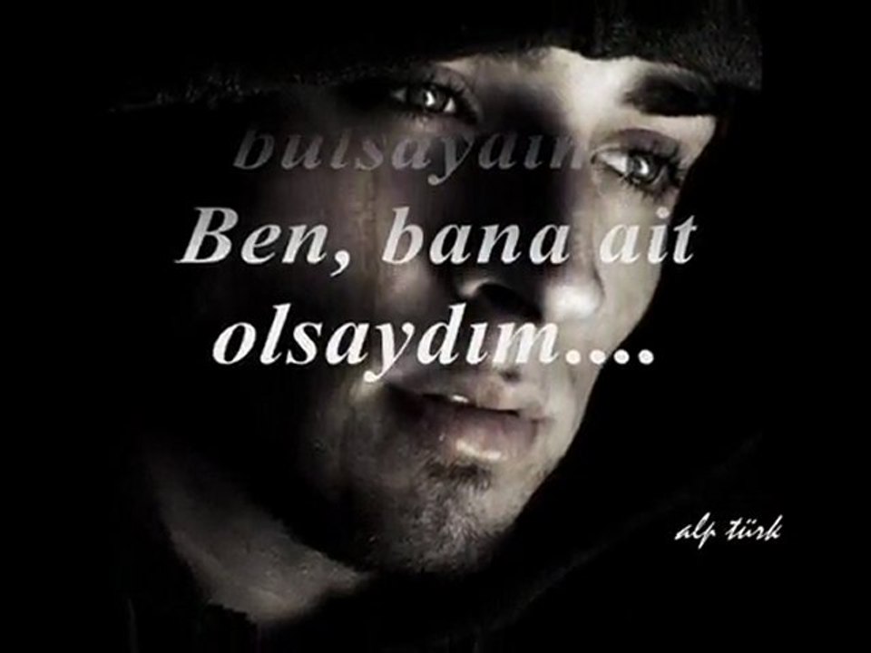 ben bana ait olsaydım