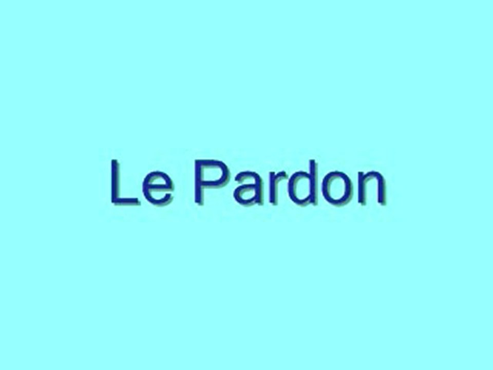 Le Pardon - Partie 2