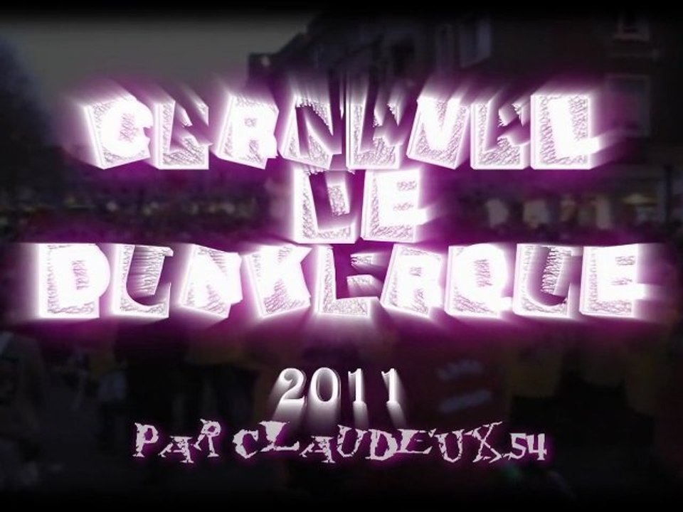 CARNAVAL de DUNKERQUE 2011