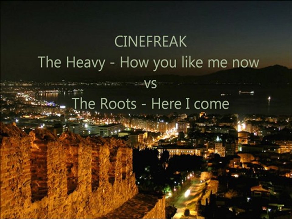 Now I Come (the Cinefreak Mashup)