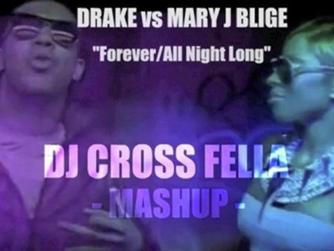 Drake vs MjB:Forever/All Night Long (Dj Cross Fella Mashup)