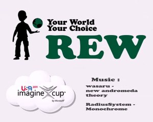 REW Project for Imagine Cup Game Design by Amazing Team