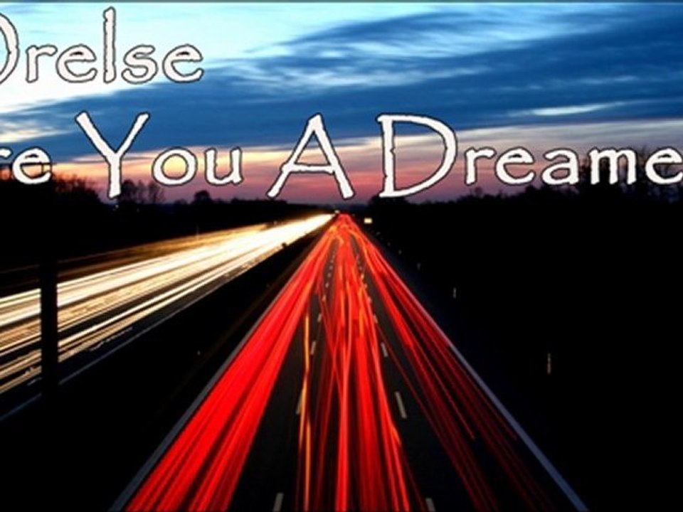 Orelse-Are You A Dreamer (Original Mix)