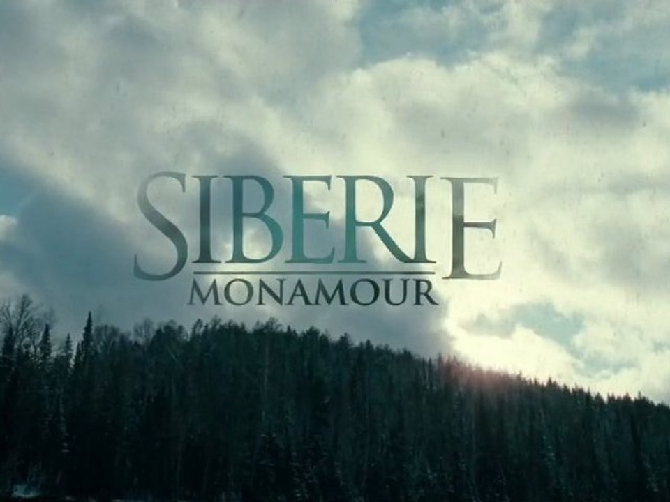 Sibérie, Monamour - Bande-Annonce / Trailer [VOST|HD]