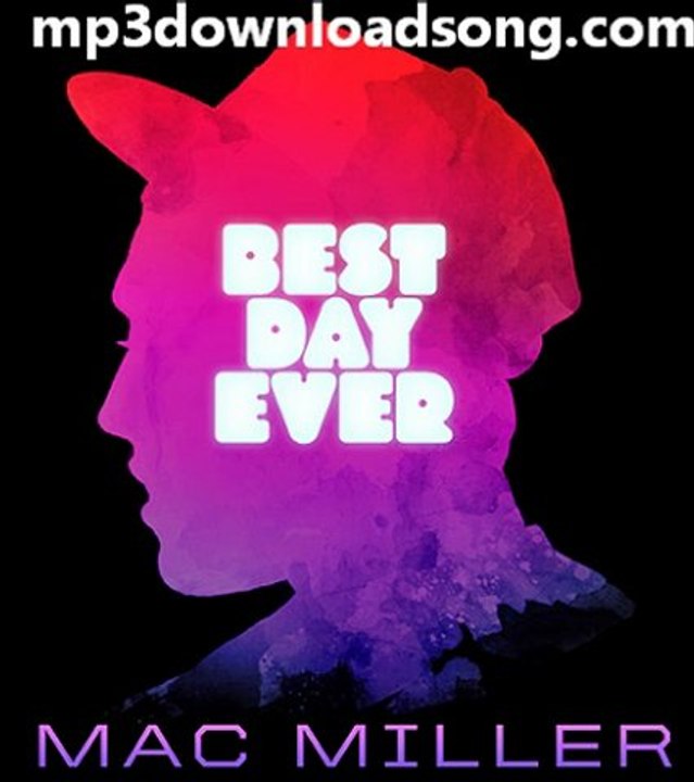 Mac Miller - Snooze - Best Day Ever