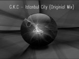 G.K.C - Istanbul City (Originial Mix) video