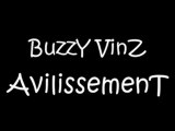 BuzzY VinZ - Avilissement