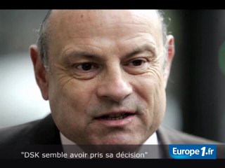 "DSK semble avoir pris sa décision"