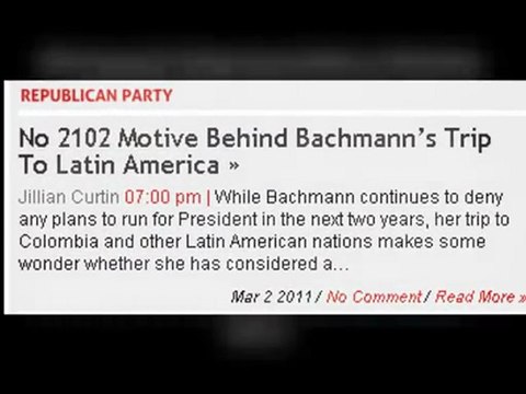 Election News - No 2102 Motive Behind Bachmann’s Trip To