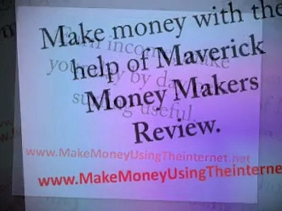 Maverick Money Makers Review helps you earn income by using
