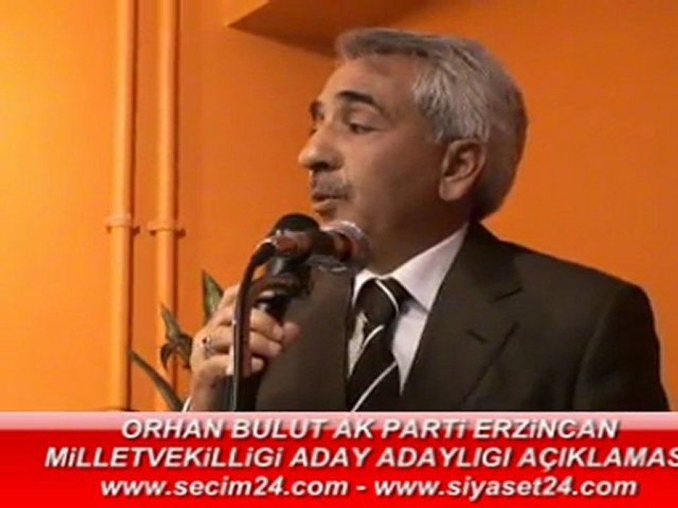 Erzincan AK Parti Orhan Bulut aday adaylığı açıklama