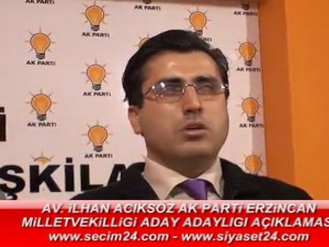 Erzincan AK Parti İlhan Açıksöz aday adaylığı açıklama