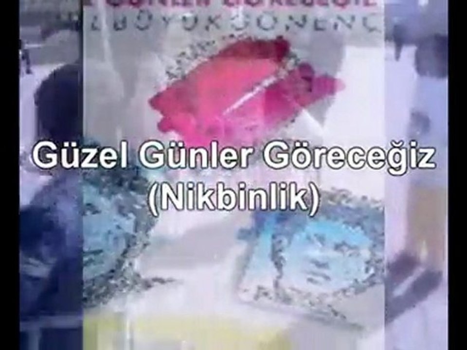 Ünol Büyükgönenç - Güzel Günler Göreceğiz (Nikbinlik)