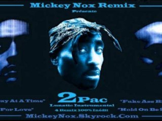 2PAC sur 4 instru LUNATIC (Remix By MickeyNox)