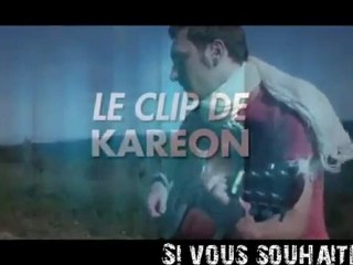 Kareon Avant Première Clip