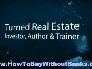 How to Buy Real Estate Without Banks
