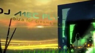 dj mec fly - ibiza for dreams mix
