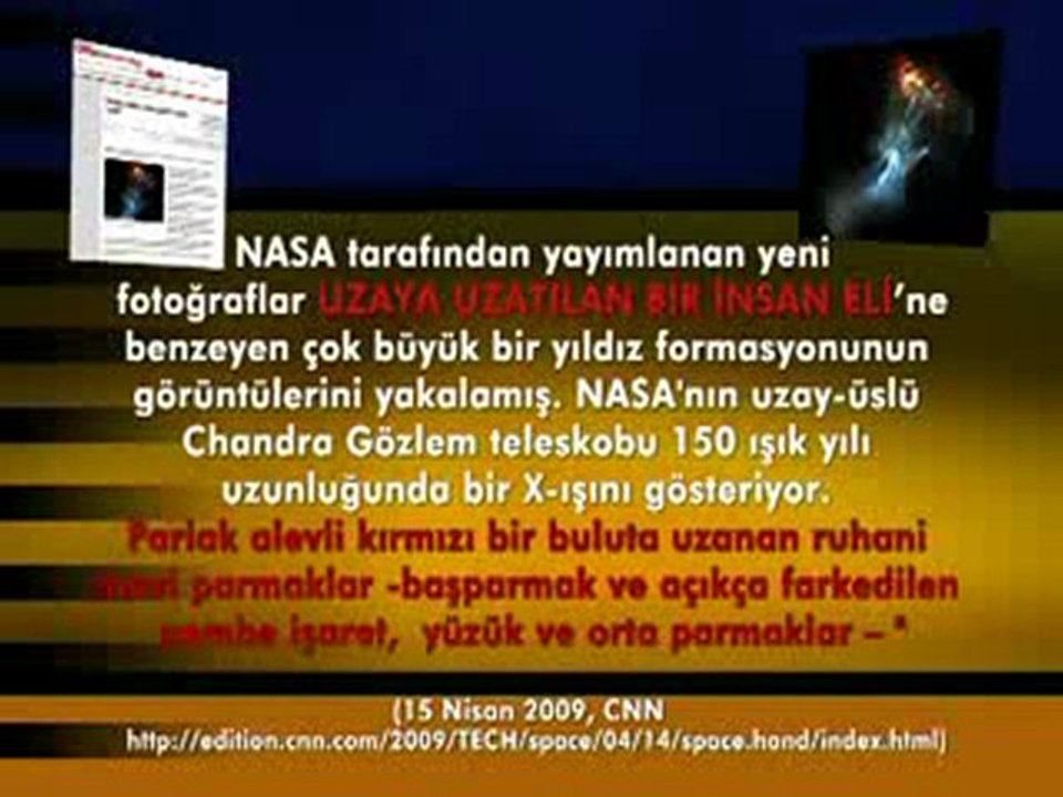 Uzayda oluşan insan eli biçimindeki görüntü, Hz. Mehdi (as)'ın çıkış alametlerindendir.