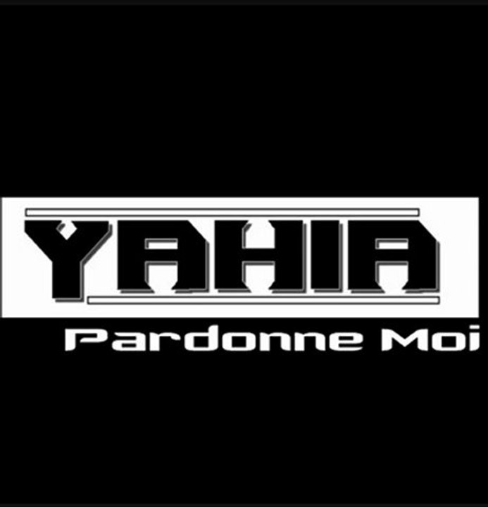 Yahia - Pardonne Moi