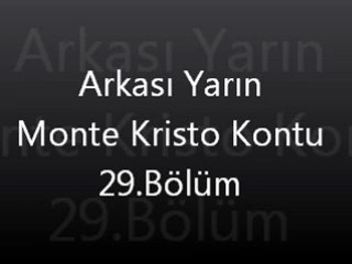 Arkası Yarın Monte Kristo Kontu 29. Bölüm