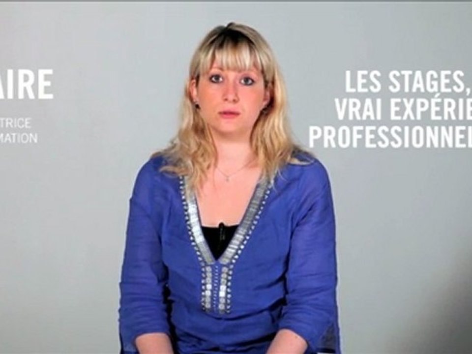 Stage : une vraie expérience professionnelle ? Claire, 25 ans, conceptrice de formation