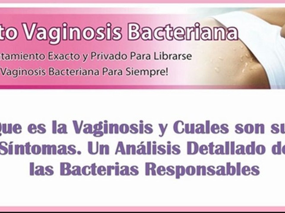 Libérese de la Vaginosis Bacteriana o Vaginitis - Vaginosis en el Embarazo