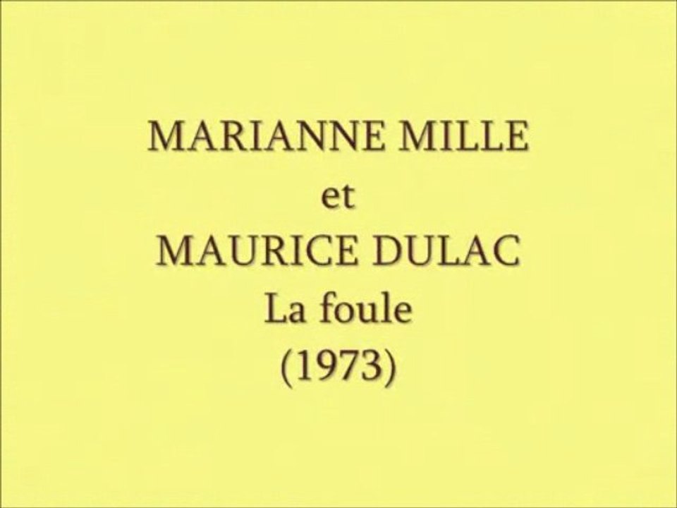 La foule 1977 - Marianne MILLE Maurice DULAC