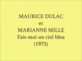 Fais moi un ciel bleu - Marianne MILLE Maurice DULAC