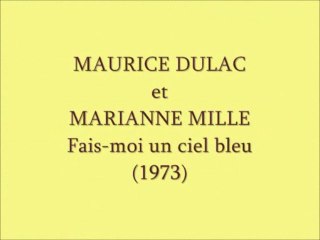 Fais moi un ciel bleu - Marianne MILLE Maurice DULAC