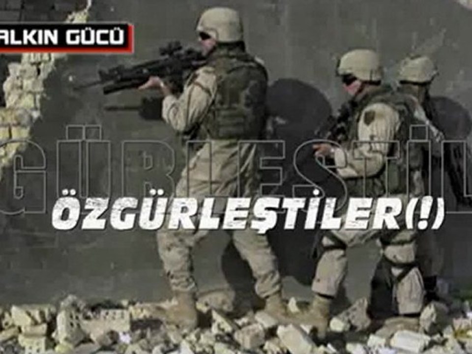 Özgürleştiler~Halkın Gücü