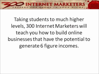 300 Internet Marketers Course