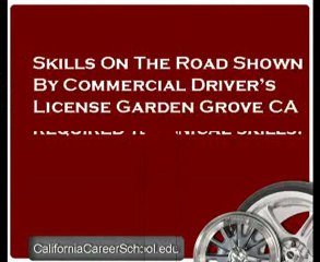 Commercial DriverGÇÖs License Garden Grove CA