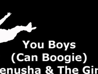 Menusha & The Girls- You Boys (Can Boogie)