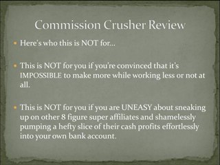 Commission Crusher Review - Steve Iser