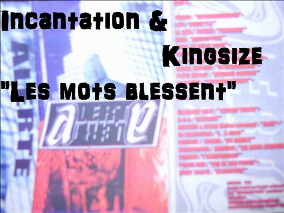 Incantation & Kingsize - Les mots blessent