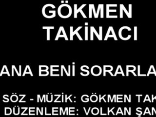 GÖKMEN TAKİNACI - SANA BENİ SORARLARSA