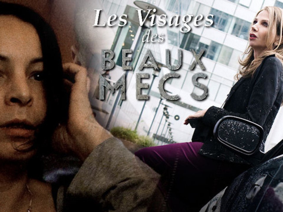 LES VISAGES DES BEAUX MECS — Ep 2: Olga et Nassima