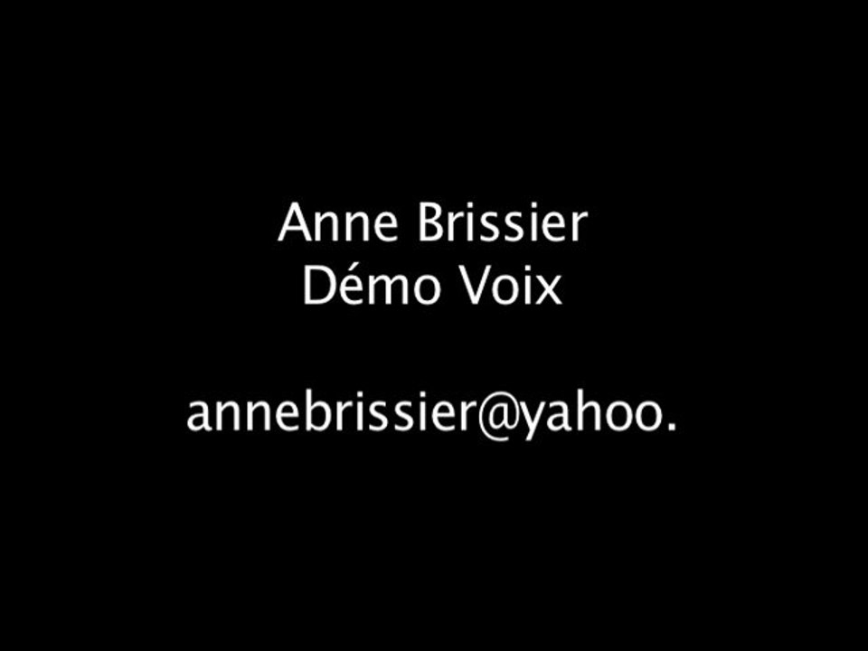 Entendre ou réentendre Anne Brissier : démo voix (Pubs tv Renault, Yahoo, Guigoz, Poulain, Perfect Fit / Lecture Proust pour Les Nouveaux Chemins de la connaissance, série d'émissions en 2010 consacrées à L'Imagination -par R. Enthoven- France Cultu