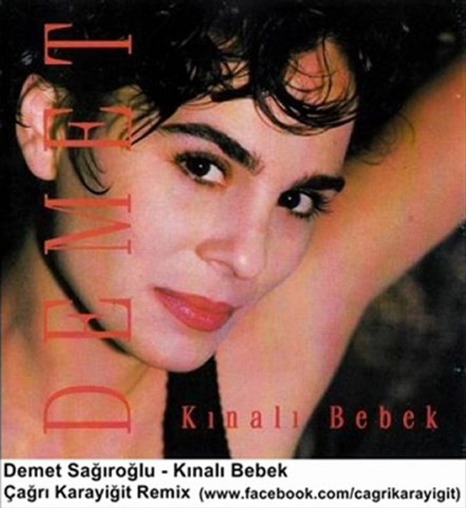 Demet Sağıroğlu - Kınalı Bebek (Çağrı Karayiğit Remix)