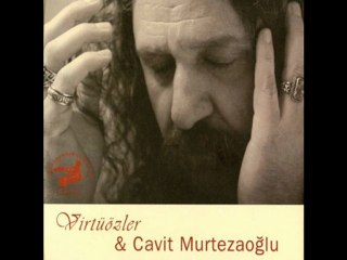 CAVİT MÜRTEZAOĞLU--KİME  NE