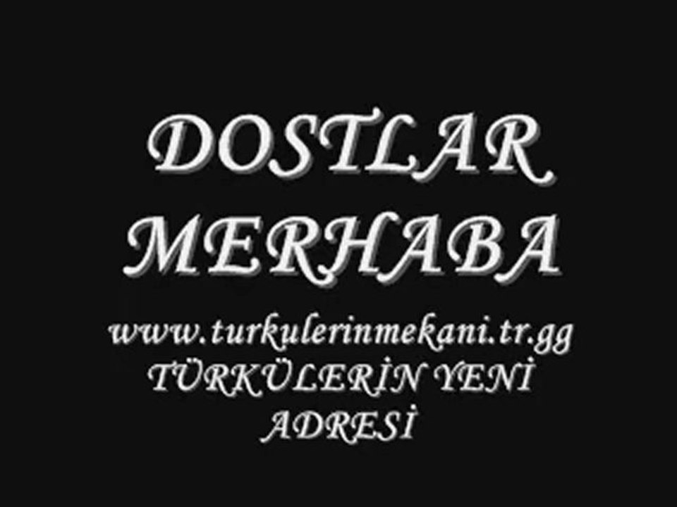 DOSTLAR MERHABA