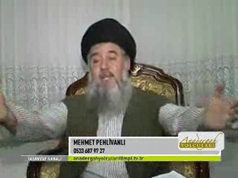 (TASAVVUF SOHBETİ-9) GÖNÜLLER FATİHİ EFENDİMİZ ŞEYH MEHMET PEHLİVANLI HZ